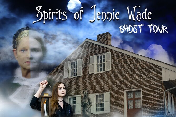 Spirits of Jennie Wade Ghost Night Tour in Gettysburg - History first, ghosts second